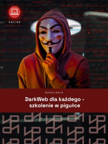 DarkWeb dla każdego: Poznaj ciemną stronę internetu - szkolenie w pigułce